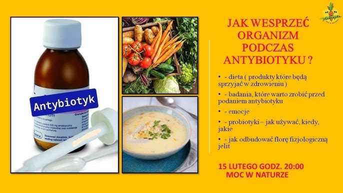 ANTYBIOTYKOTERAPIA - jak wzmocnić organizm podczas antybiotyku?